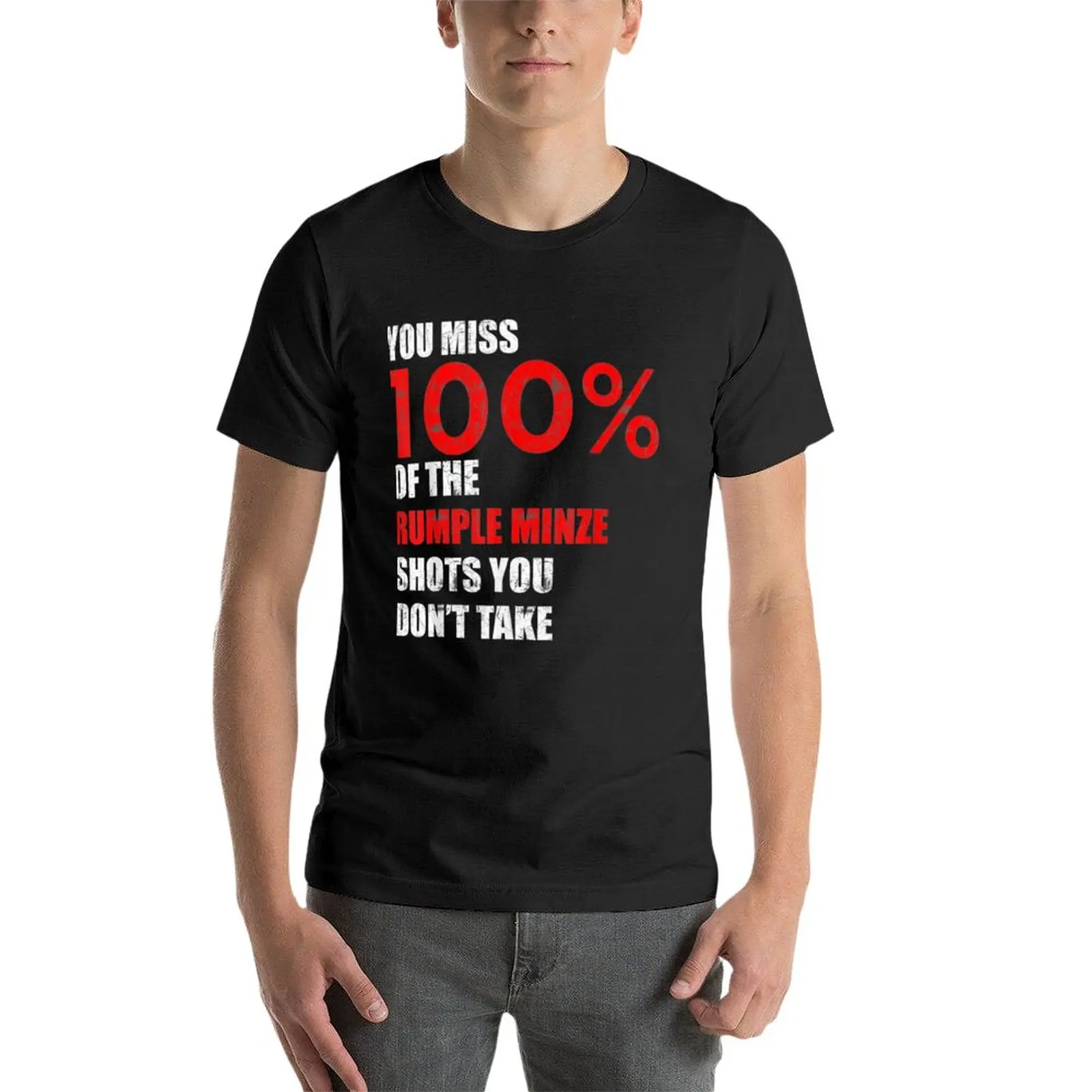 You miss 100% of the Rumple Minze shots you don\'t take T-Shirt plus size tops sublime t shirt mens workout shirts