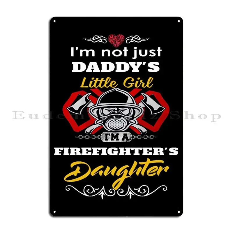 Proud To Be A Firefighter Metal Sign Decoration Design Garage Cinema Bar Tin Sign Poster
