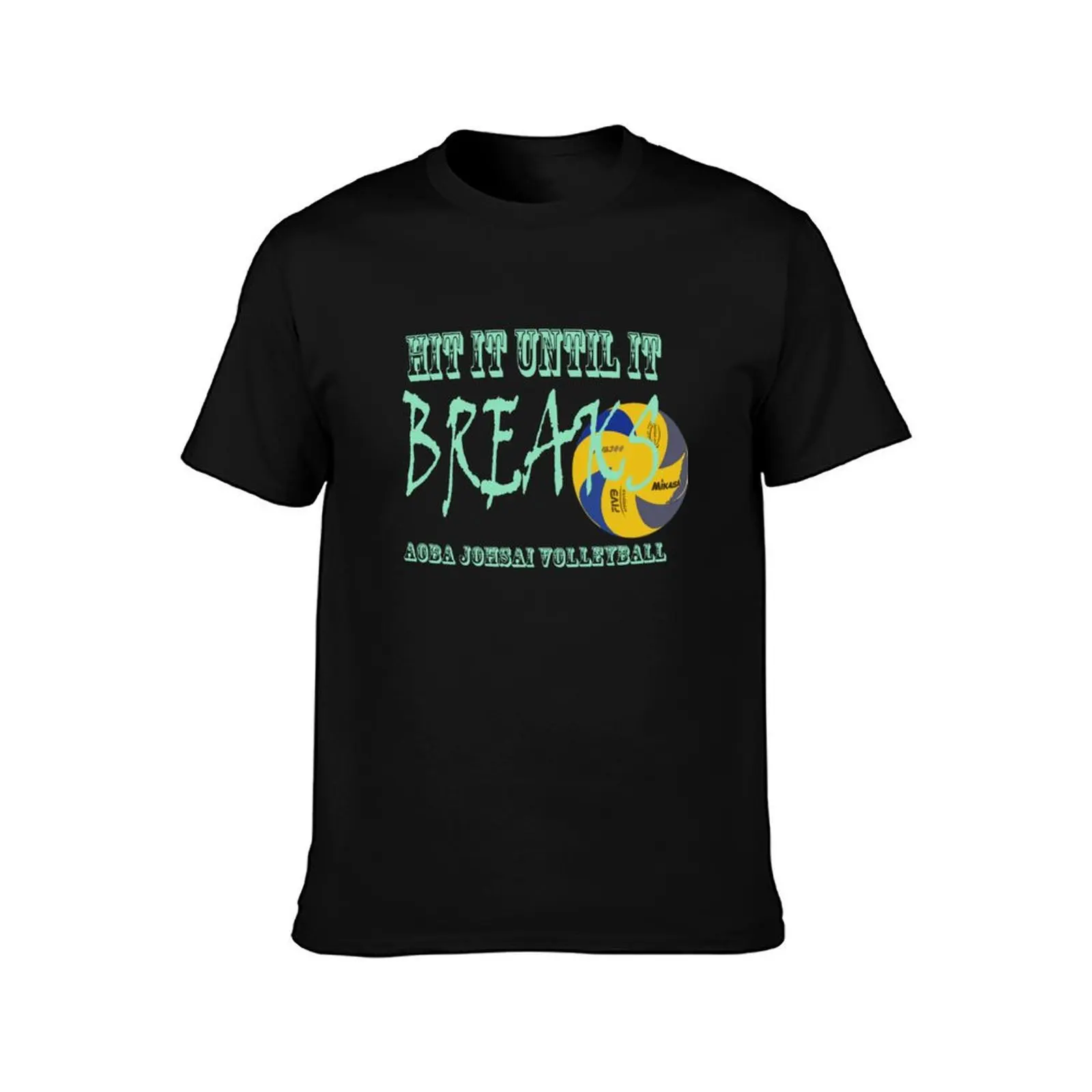 Hit it until it breaks T-Shirt Quick Dry Light Sports T-Shirt