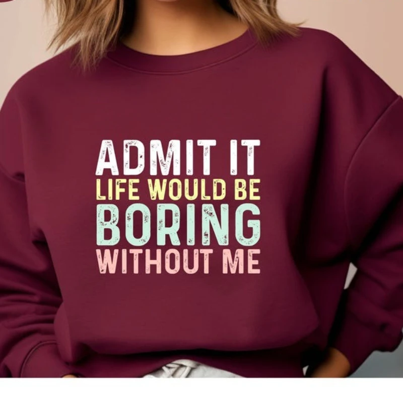 Funny Saying Autumn and  Winter Sweatshirt Sarcastic Quote Hilarious Joke Long Sleeve Keep Warm Matching Hoodies Adult Pullover