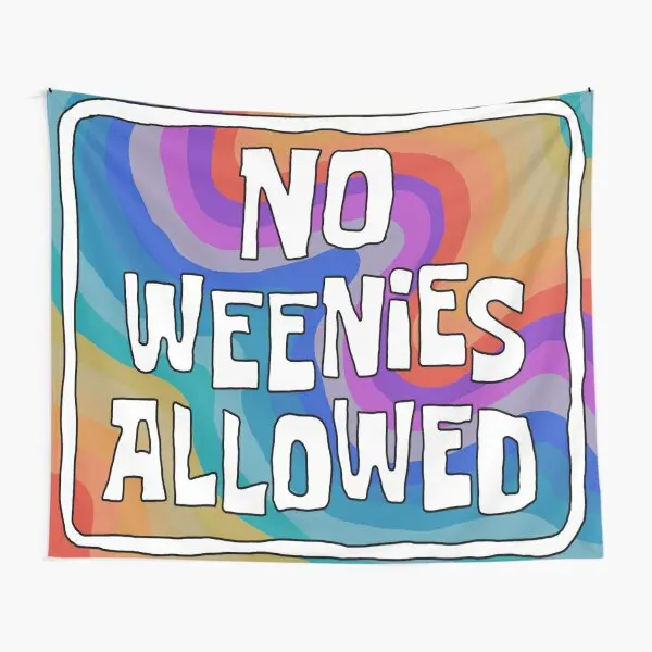 No Weenies Allowed  Tapestry Room Bedroom Colored Decoration Hanging Wall Bedspread Blanket Mat Travel Towel Art Yoga Home