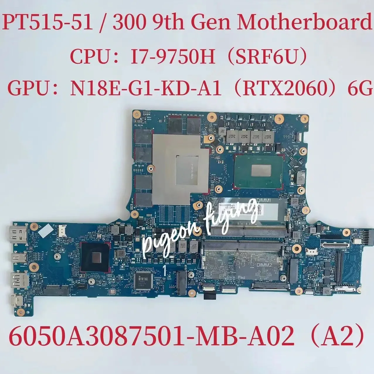 300 9th Gen Mainboard for Acer PT515-51 Laptop Motherboard CPU: I7-9750H SRF6U GPU:N18E-G1-KD-A1 RTX2060 6GB 6050A3087501-MB-A02