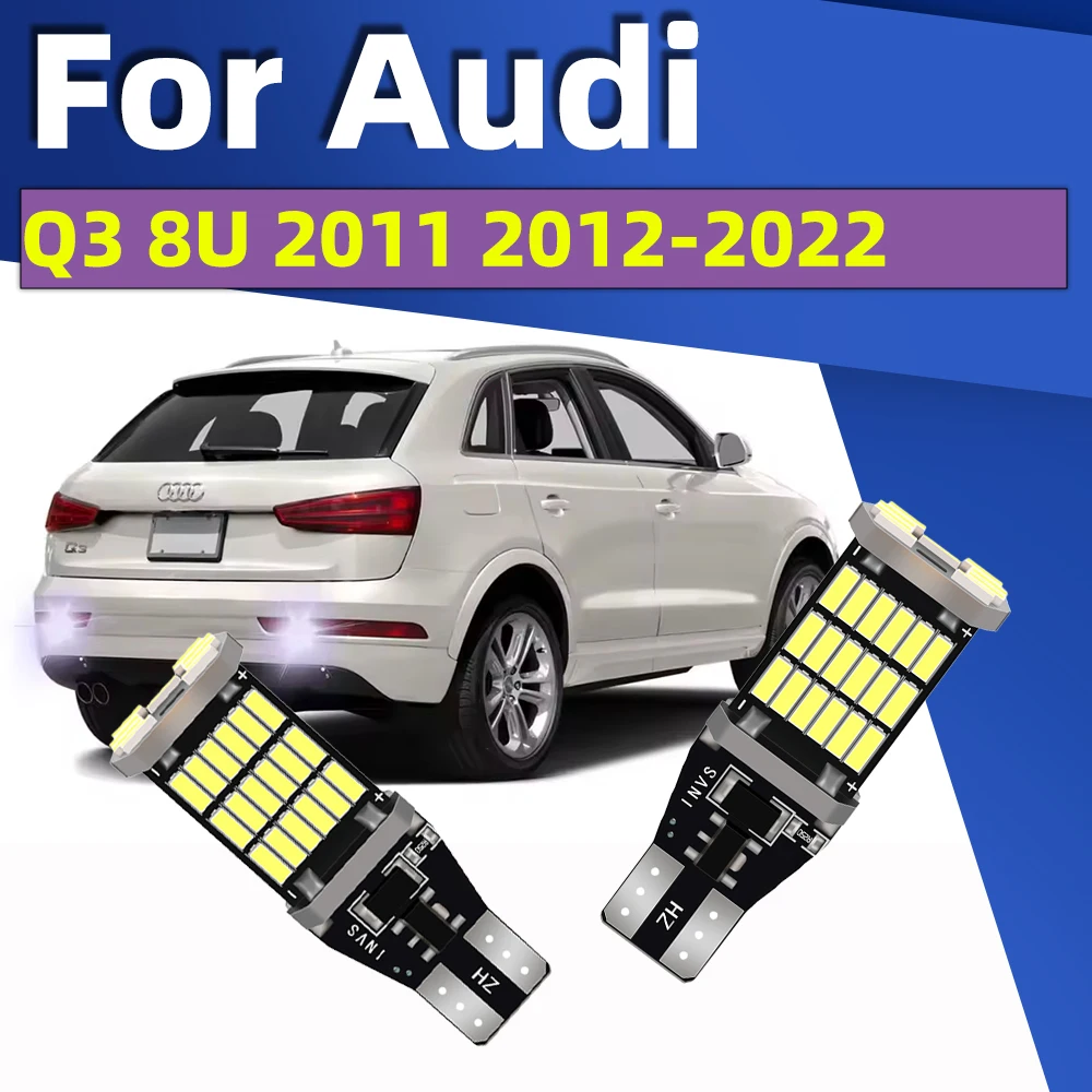 2x Car LED Reverse Light For Audi Q3 8U 2011 2012 2013 2014 2015 2016 2017 2018 2019 2020 2021 2022 Back Up Lamp 12V Accessories