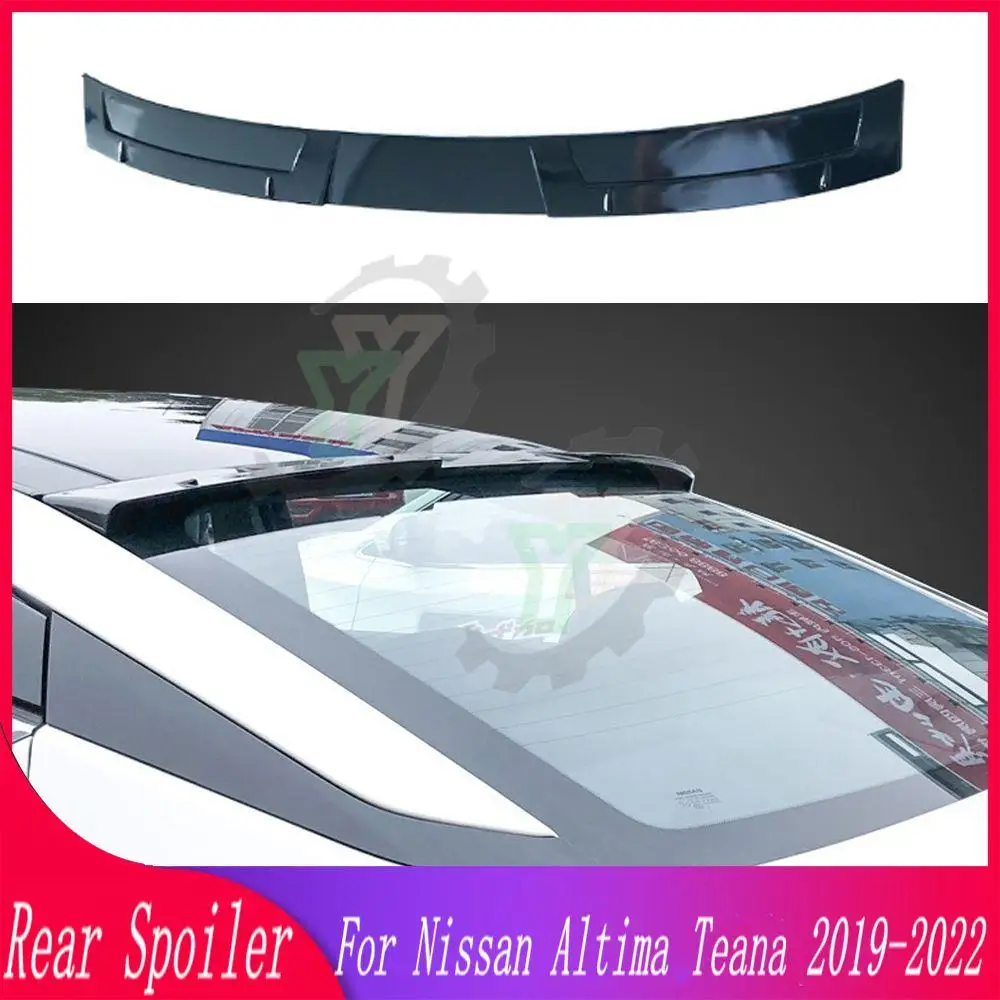 

19 20 High Quality Rear Window Roof Wing Spoiler Wing Refit Trim For NEW Nissan Altima Teana 2019 2020 2021 2022 Car Accessories