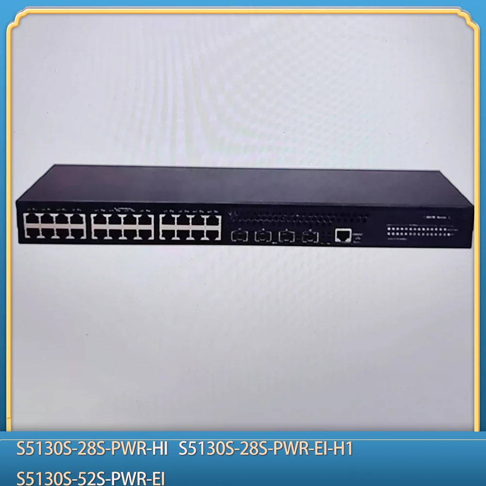 

Коммутатор S5130S-28S-PWR-HI S5130S-28S-PWR-EI-H1 S5130S-52S-PWR-EI