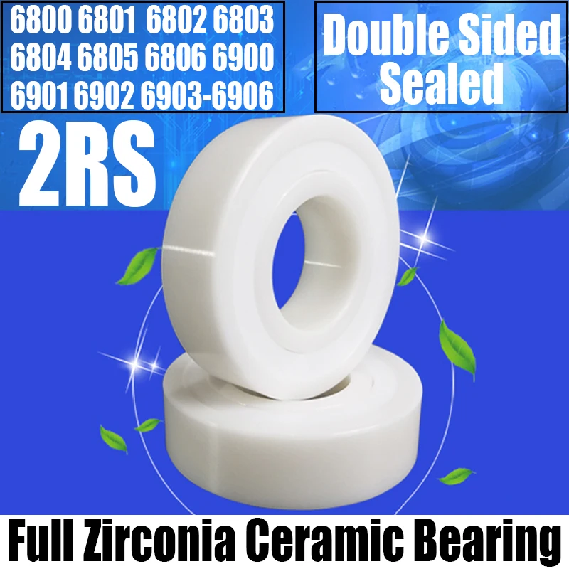 Rodamiento de cerámica de Zirconia ZrO2 completo, rodamiento sellado de doble cara, 6800, 6801, 6802, 6803, 6804, 6805, 6806, 6900, 6901, 6902, 6903, 6904, 6906, 2RS, 1 piezas