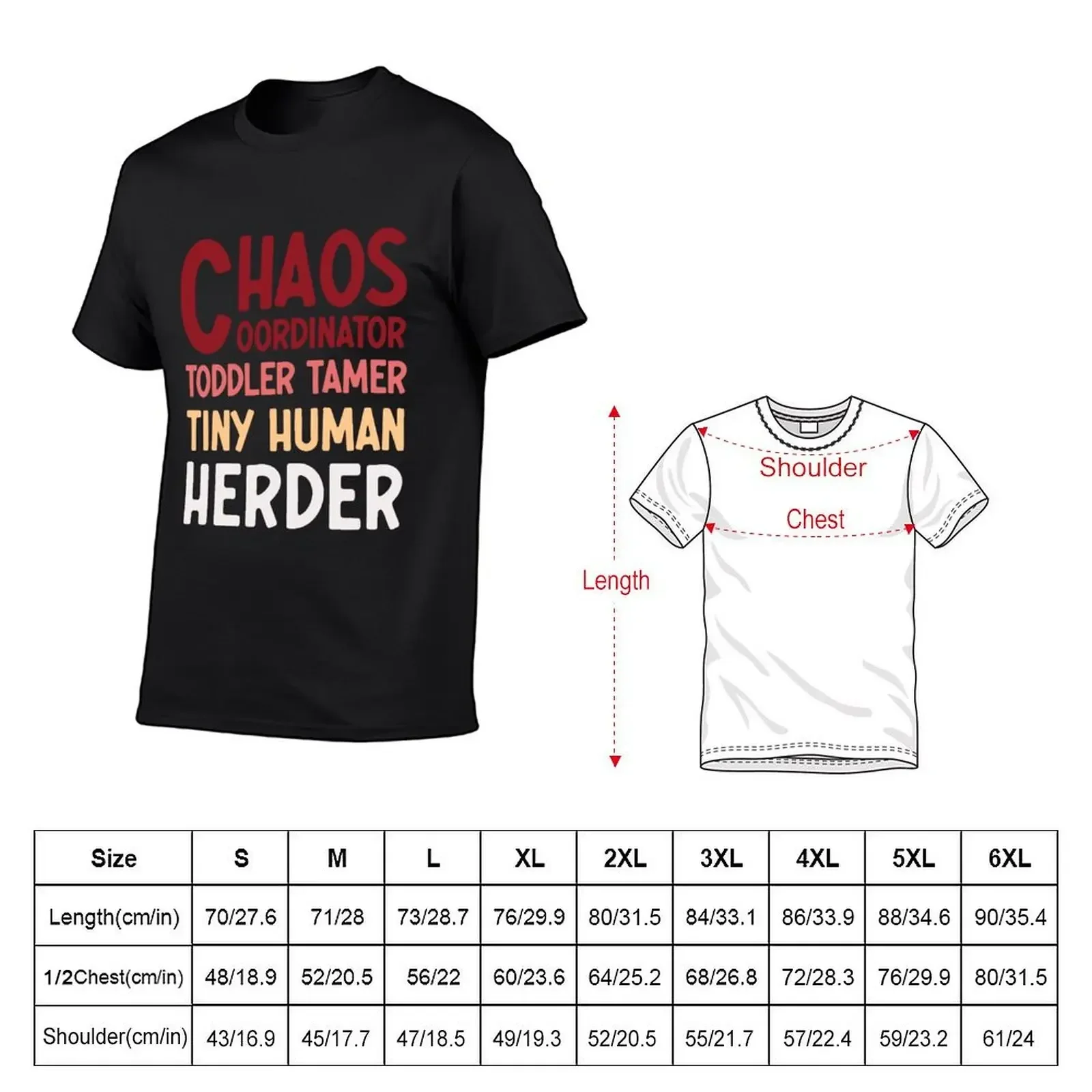 chaos coordinator toddler tamer tiny human herder T-Shirt custom t shirt graphic t shirts boys whites men t shirts high quality