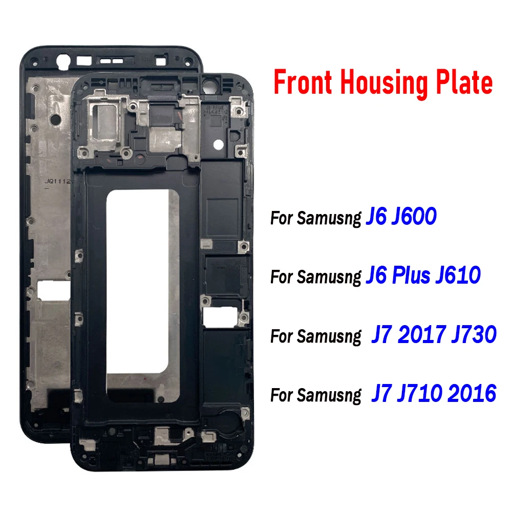 NEW Front Housing Plate LCD Display Bezel Holder Middle Frame For Samsung J6 J600 J6 Plus J610 J7 2017 J730 J7 J710 2016 J5 J530