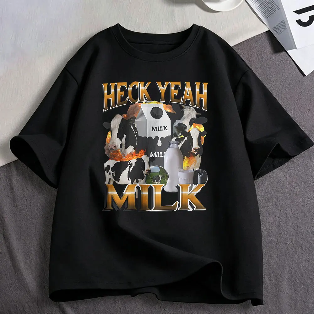 Heck Yeah Milk Lactose Tolerant Funny Meme T-Shirt Men's Women Clothing Cotton Casual Oversized Short Sleeve T-shirts Streetwear