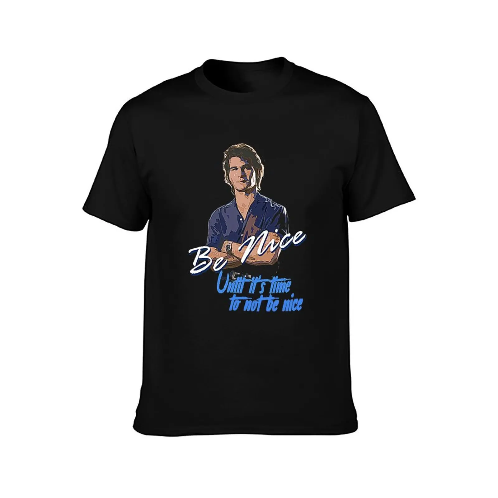 Be Nice until it's time to not be nice T-Shirt Moisture Control Sports Tee T-Shirt