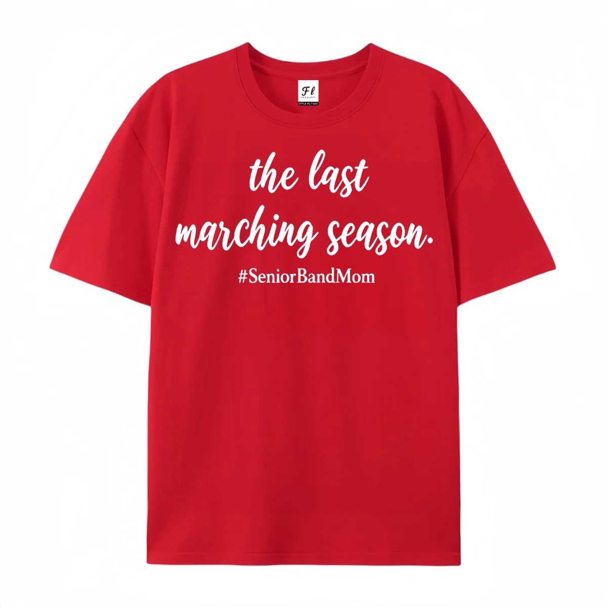 The Last Marching Season Graphic T‑Shirt Senior Band Mom Hashtag Print Short Sleeve Tee Casual Gift Tops For Band Mother Women D