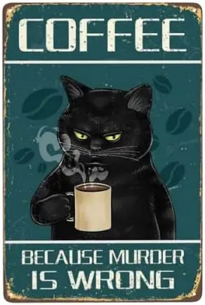 Coffee Because Murder Is Wrong Black Cat Wall Decor Funny Metal Tin Sign Vintage Retro Poster Paintings Cute Cat Cafes Offi sign