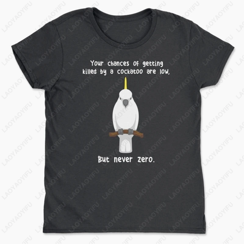 Sulphur Crested Cockatoo Women Men Funny Tops Parrot Lover Gift Cute Pet Tshirt Meme Never Zero Mom Bird Dad Cotton Simple Tees