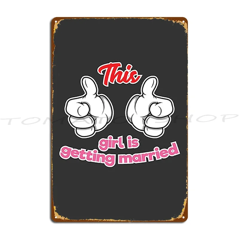 Getting Married Boyfriend Engaged  Metal Plaque Poster Living Room Wall Decor Mural Party Plates designer  Tin Sign Poster