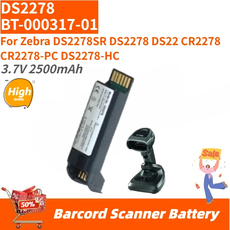 

BT-000317-01 DS2278 High Quality Barcord Scanner Battery 3.7V 2500mAh for Zebra DS2278SR DS2278 DS22 CR2278 CR2278-PC DS2278-HC