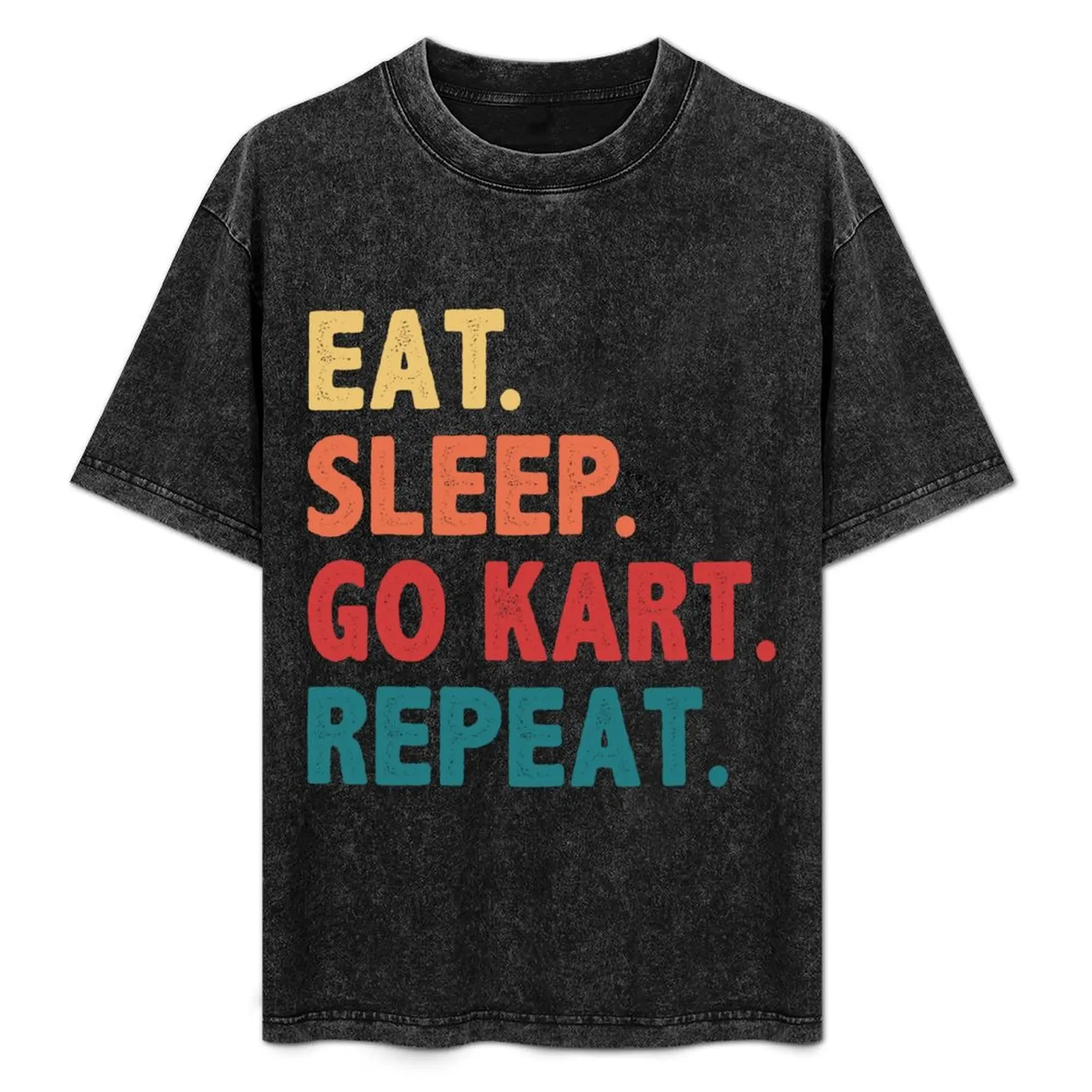 Eat Sleep Go Kart Repeat Funny Go Kart Racing T-Shirt funny meme t-shirts quick drying boys whites mens designer clothes