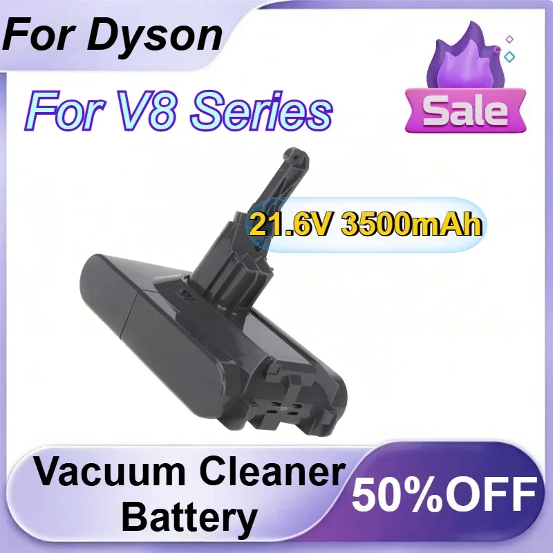 for Dyson V8 Series Vacuum Cleaner Li-ion Battery 21.6V 3500mAh Rechargeable Battery