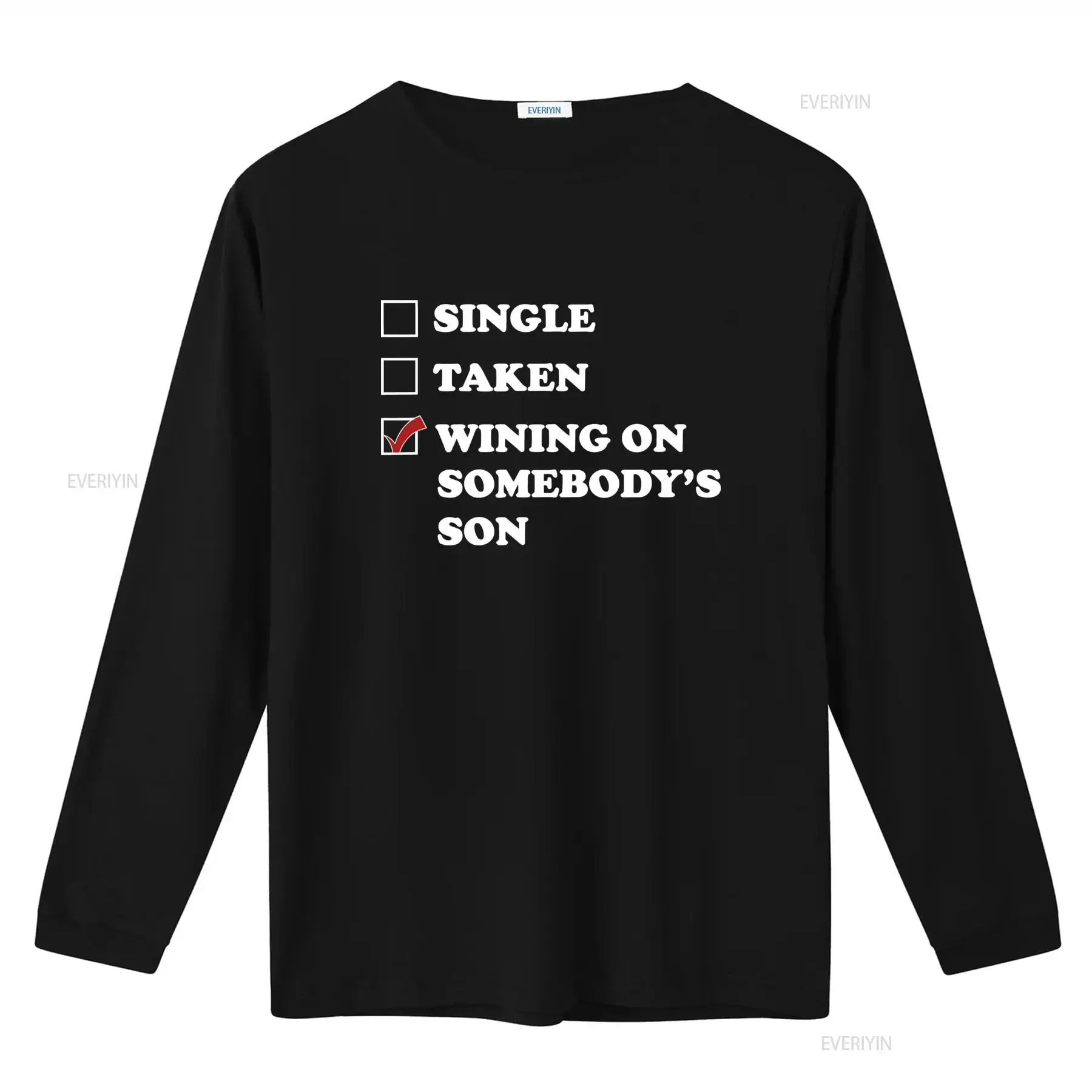 Single Taken Wining On Somebody's Son T Shirt Fun and Flirty Design for Carnival Lovers vintage Washed Comfortable