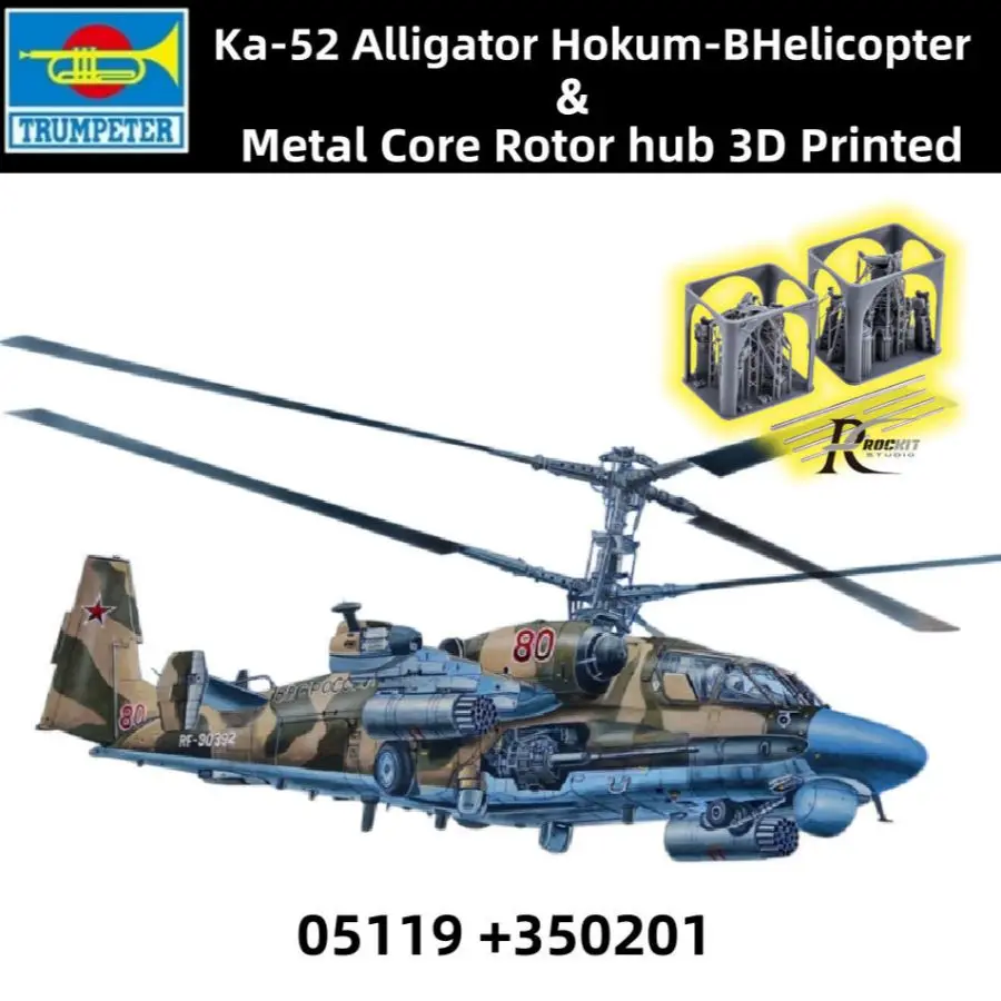 ROCKIT Metal Core Rotor hub 3D Printed Prats 350201 &Trumpeter 05119 1:35 Ka-52 Alligator Hokum-B Helicopter Kit