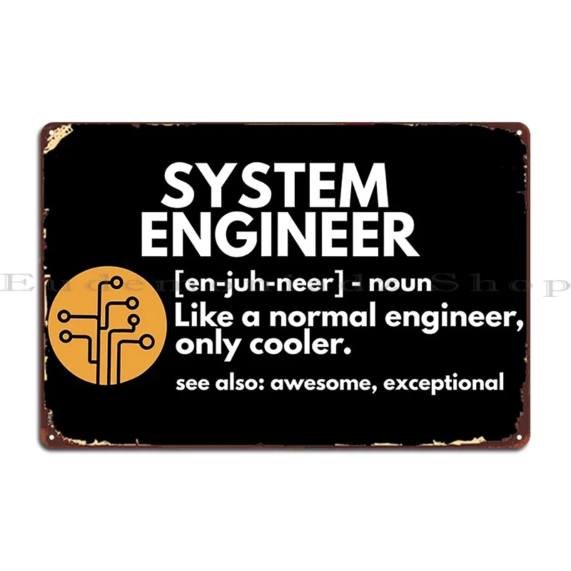 Funny System Engineer Definition Software Engineering Gift Metal Sign Create Wall Decor Decoration Classic Tin Sign Poster