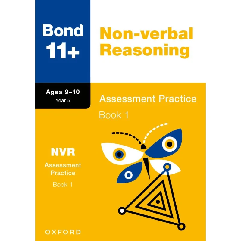 

Bond 11 Nonverbal Reasoning Assessment Practice 910 Years Book 1 Bond 11 Oxford University Press 9781382053990 Book