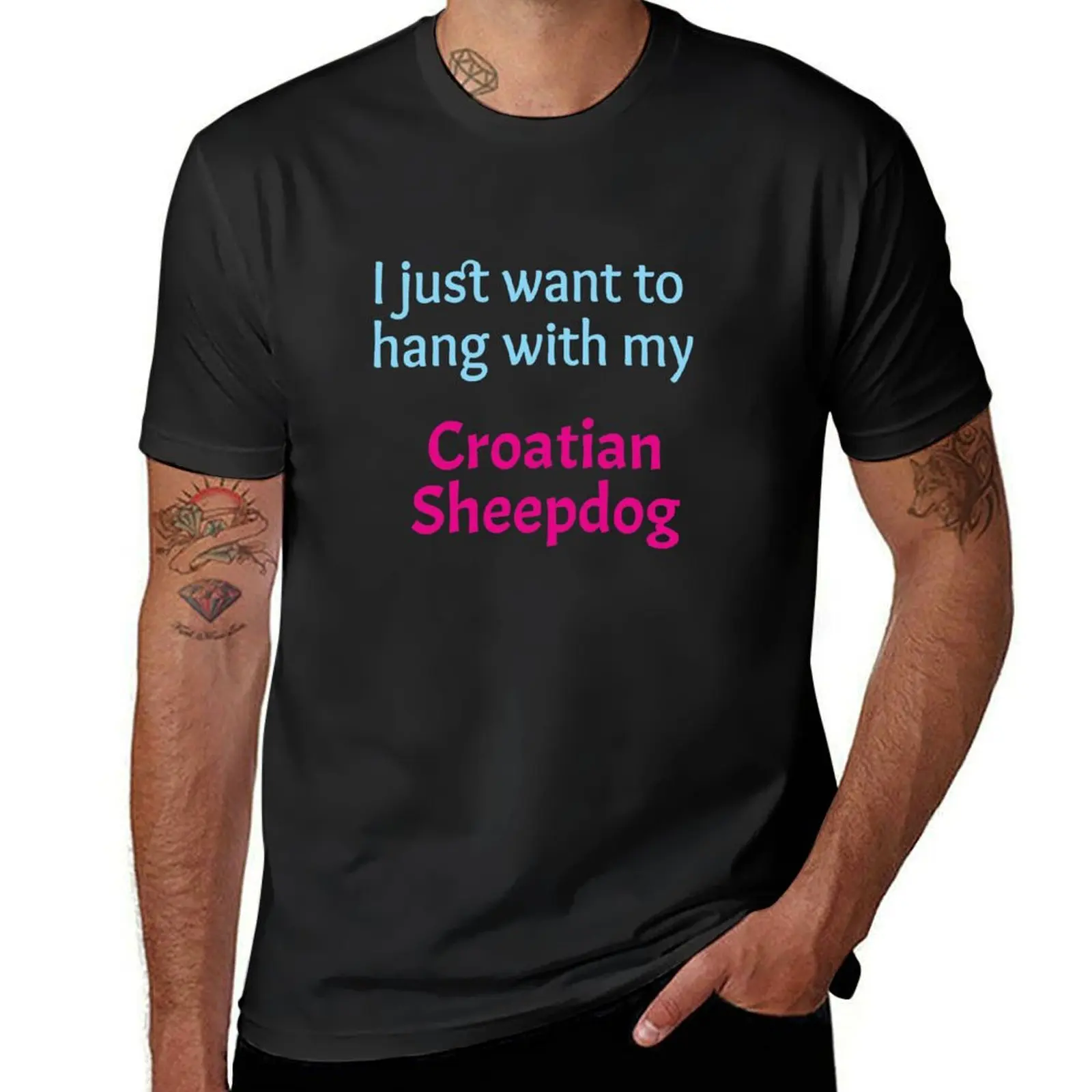 Croatian Sheepdog, I just want to hang with my Croatian Sheepdog T-Shirt sublime mens graphic t-shirts anime