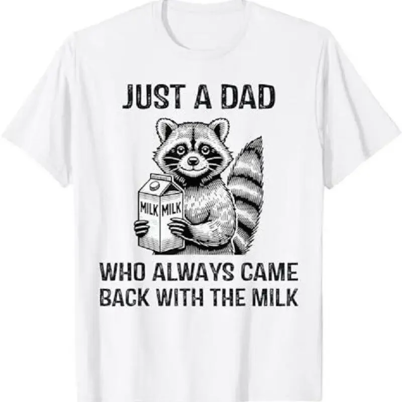 Just A Dad Who Always Came Back Racoon Dad Joke Father s day T Shirt