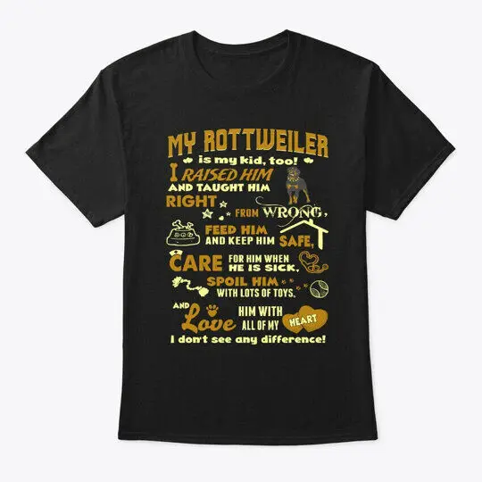 Rottweiler Raised Taught Care Love T-Shirt Made in the USA Anime Pattern Clothing Cotton Short SleeveAnime Graphic T-shirts for