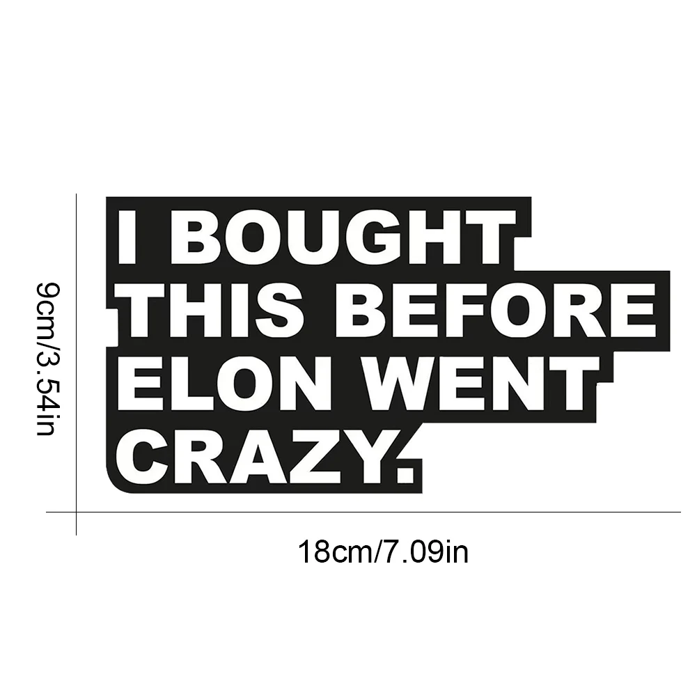 For Tesla Bumper Sticker Waterproof Car Bumper Window Sticker I Bought This Before We Knew Elon Was Crazy! Funny Bumper Sticker