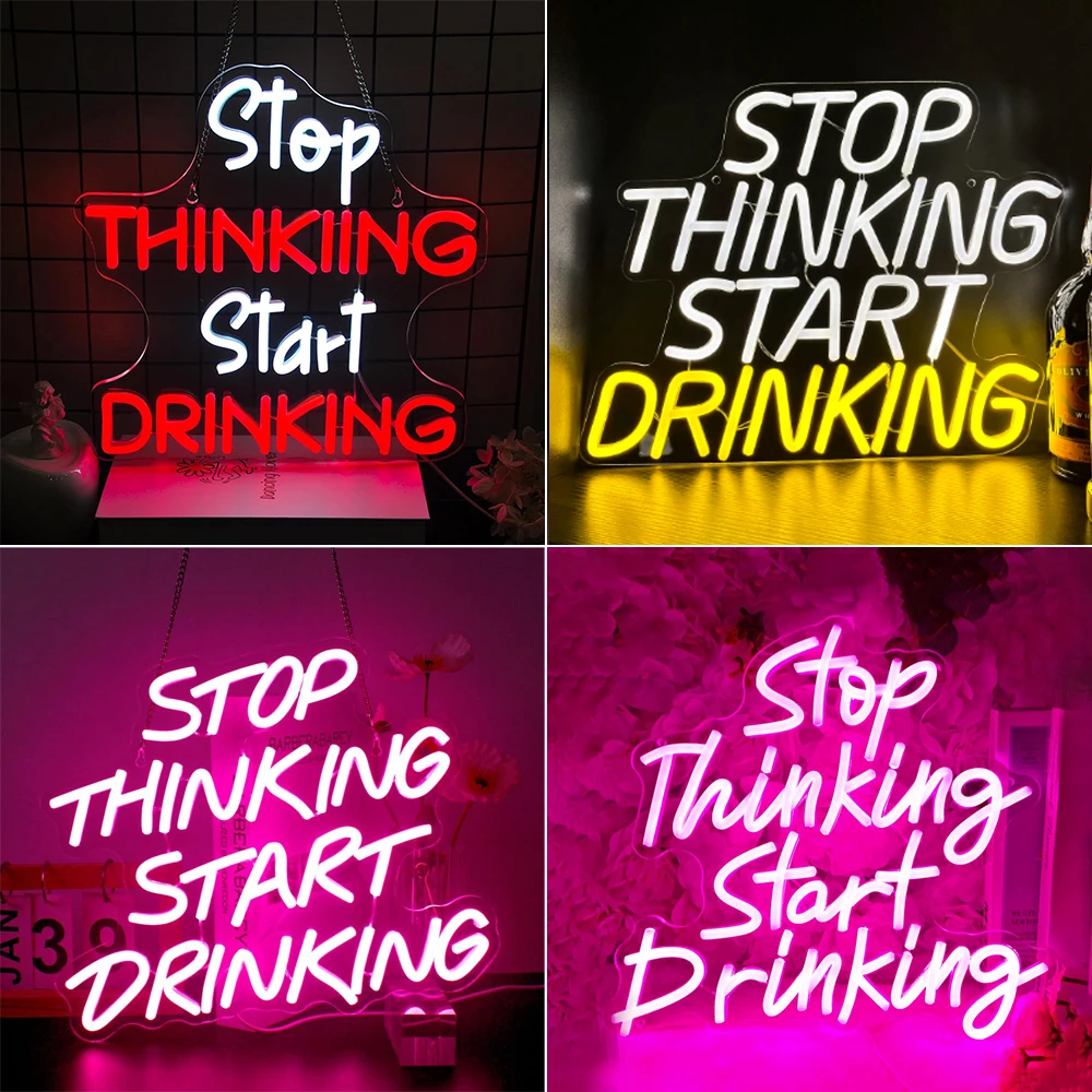 

Stop Thinking Start Drinking Neon Sign Led Light Up Sign Bar Wall Decor For Room Decoration Home Party Man Cave Shop Sign USB