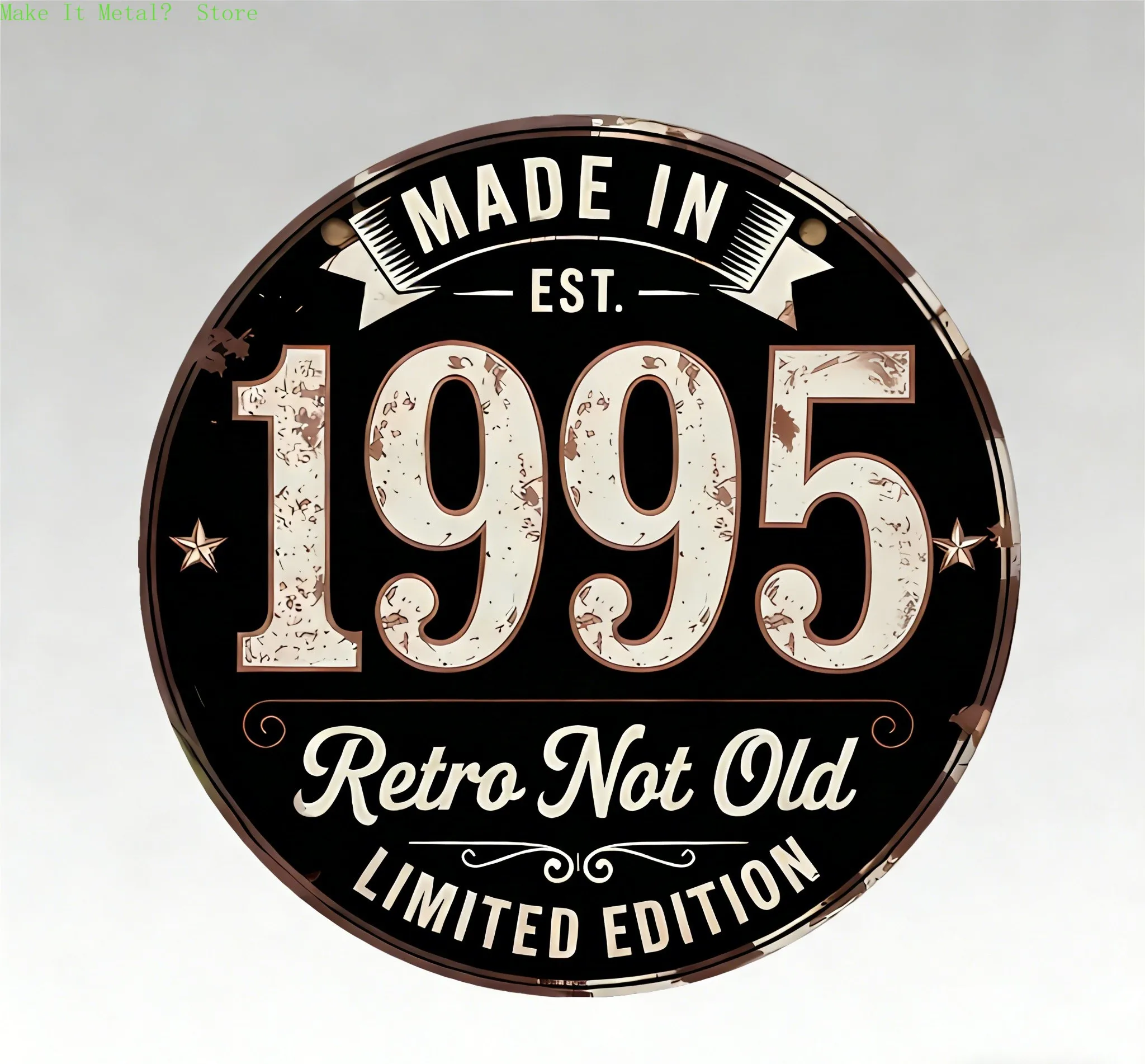 Made in 1991 Retro Not Old Round Metal Sign, Limited Edition Vintage Wall Decor for Bar Cafe Home