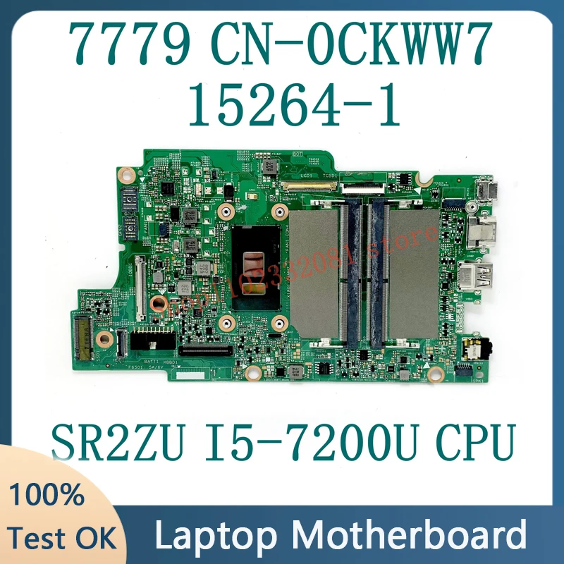 CN-0CKWW7 0CKWW7 CKWW7 15264-1 With SR2ZU I5-7200U CPU Mainboard For Dell Inspiron 7779 Laptop Motherboard 100% Full Tested Good