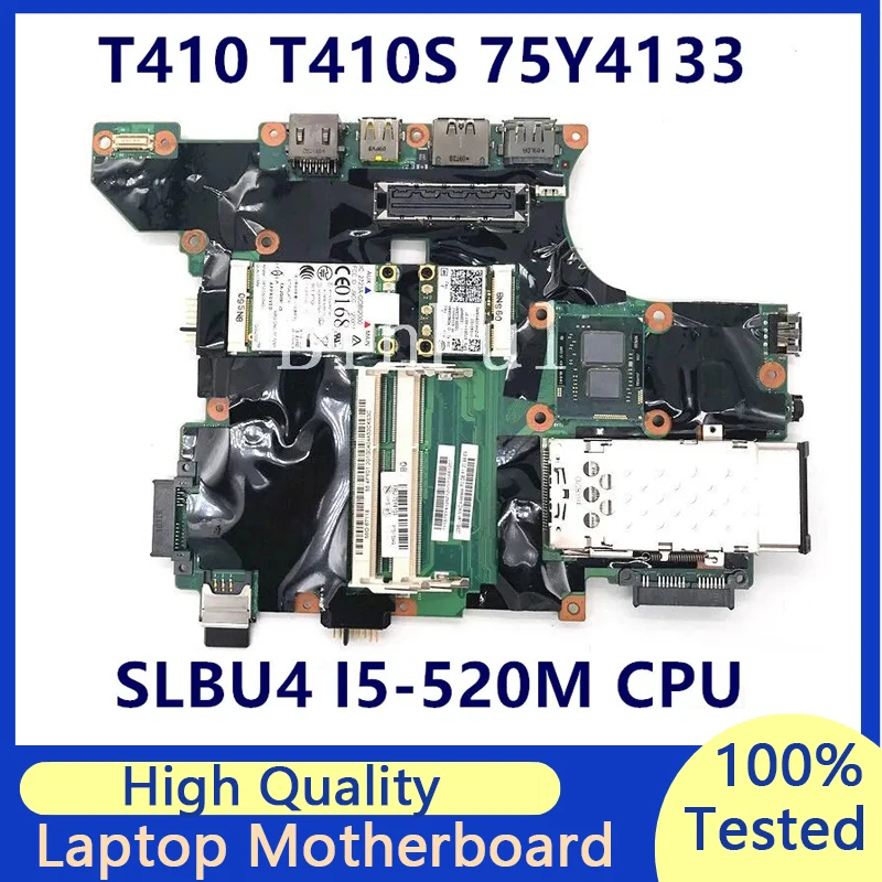 

Mainboard For Lenovo T410 T410S T410SI 75Y4133 Laptop Motherboard With SLBU4 I5-520M CPU 100% Full Tested Working Well