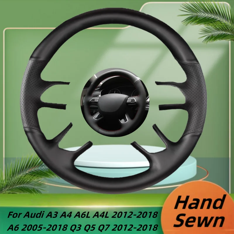 

Car Steering Wheel Cover Hand-Sewn Microfiber Leather For Audi A3 A4 A6L A4L 2012-2018 A6 2005-2018 Q3 Q5 Q7 2012-2018