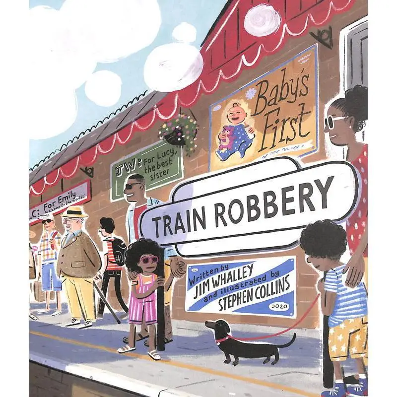 Babys First Train Robbery Whalley Jim Bloomsbury UK 9781526608949 Book
