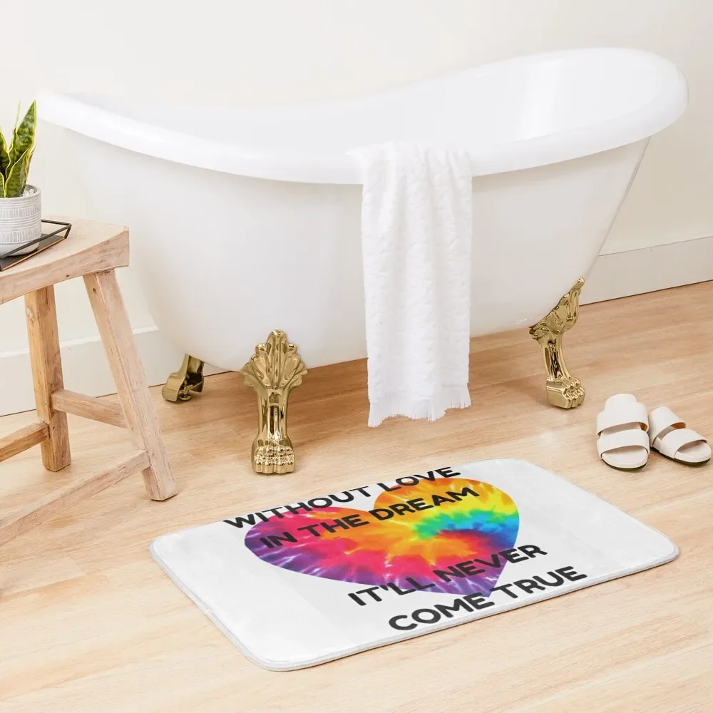 

Without Love in the Dream Bath Mat Hallways Entrance Door Mat