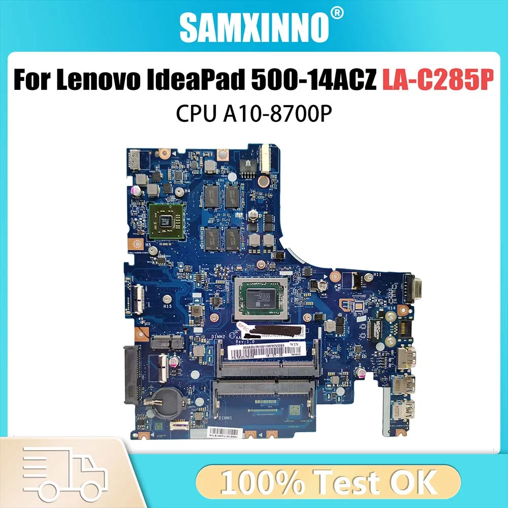 

LA-C285P Mainboard For Lenovo IdeaPad 500-14ACZ Laptop motherboard with CPU A10-8700P GPU V2G 100% Fully Tested