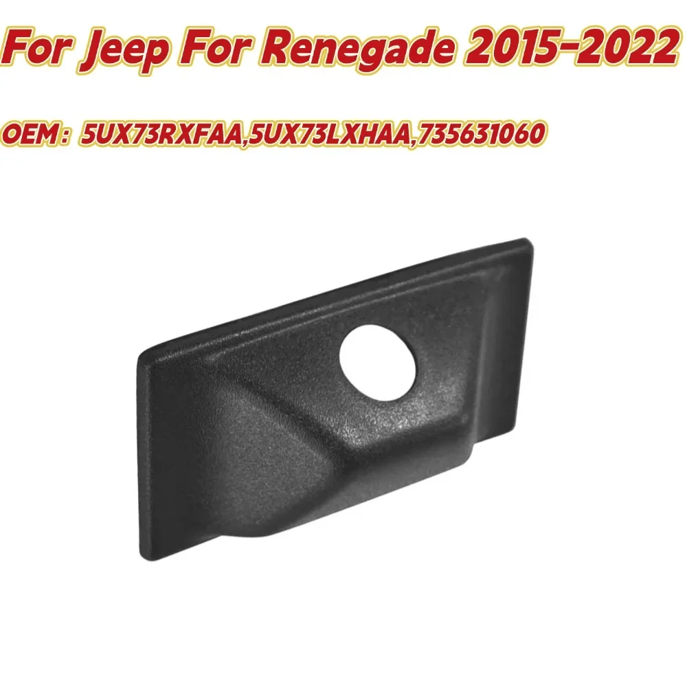 

For Jeep For Renegade 2015-2022 /Tailgate Camera /Decor Plate /Cover 5UX73RXFAA 5UX73LXHAA BACK UP /CAMERA /BEZEL Car Parts