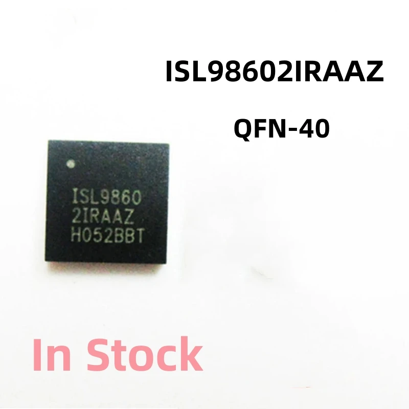 10PCS/LOT ISL98602IRAAZ ISL9860 ISL9860 2IRAAZ QFN-40 LCD screen chip In Stock