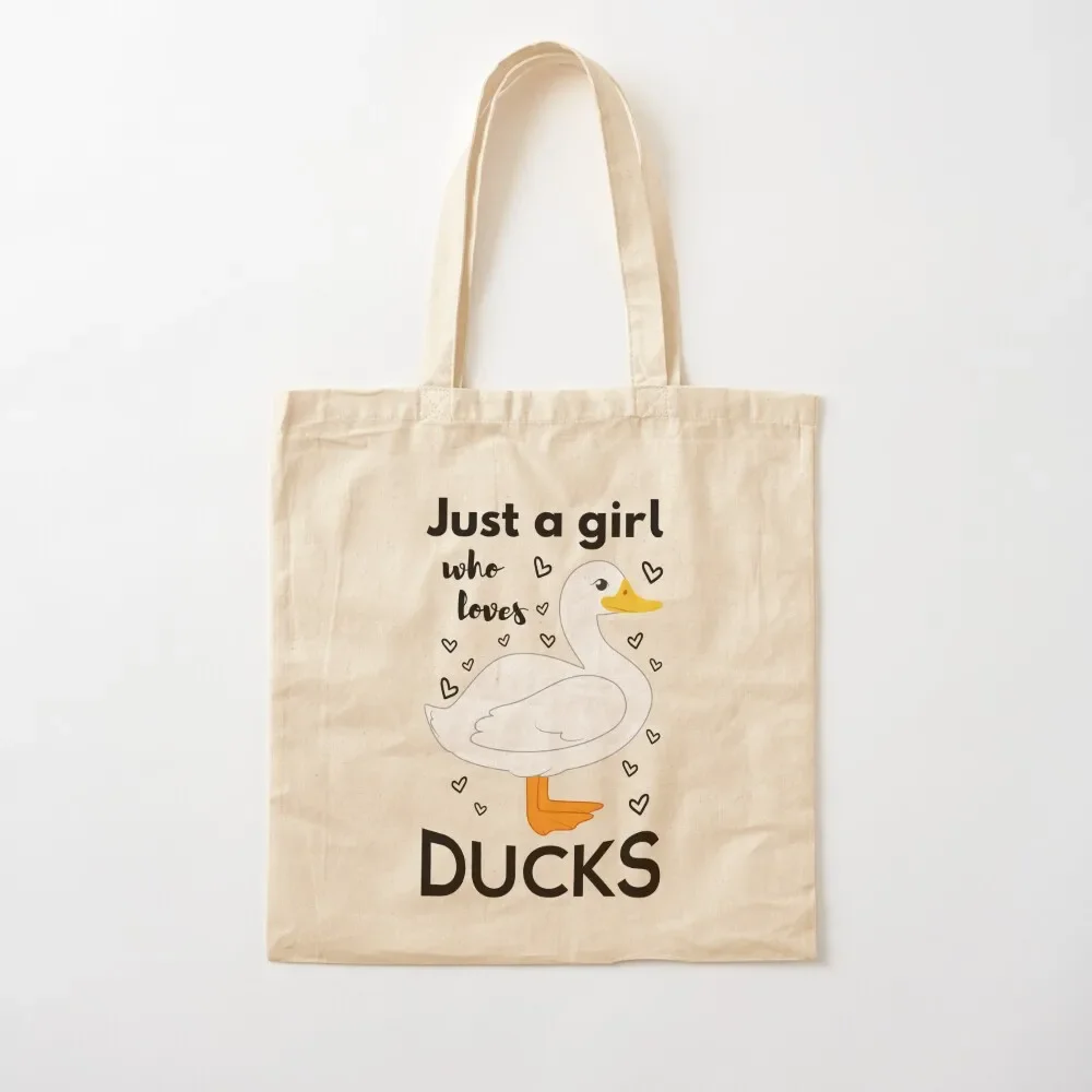 Just A Girl Who Loves Ducks II Tote Bag eco pack Canvas shoulder bag women bag Portable shopping