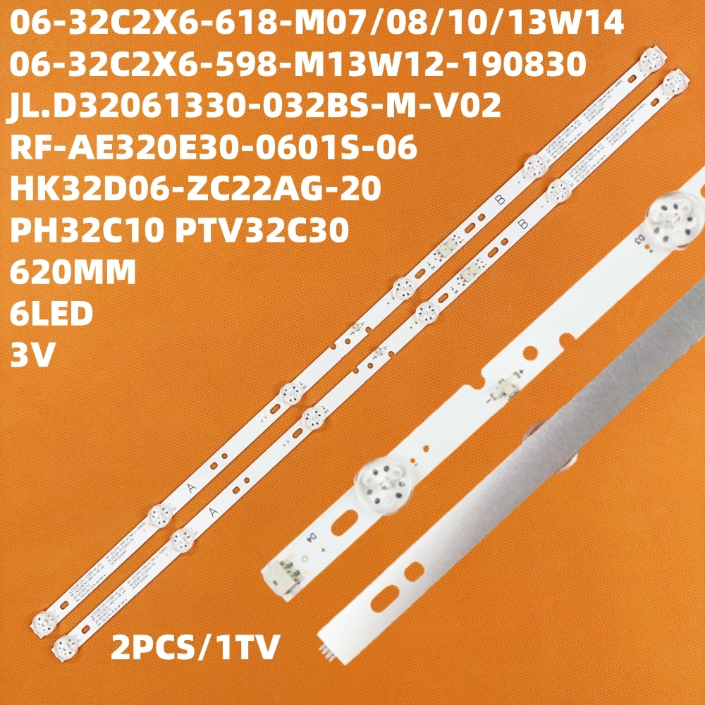 

2 шт. светодиодная подсветка для Philco PTV32C30D PTV32C30 PH32C10DSGWA 06-32C2X6-618-M10W14-NEW M07W14 M13W14 AKAI AKTV3227H LT-32C485
