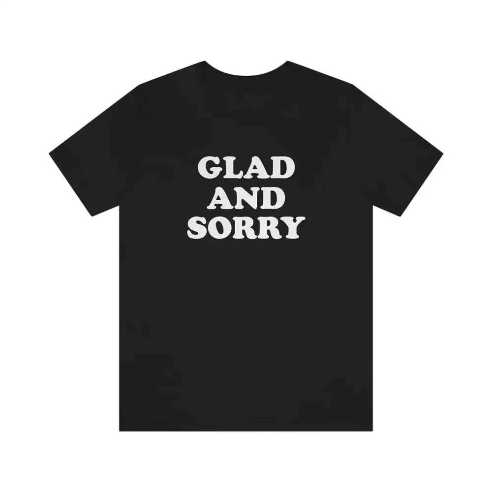 Glad And Sorry T Shirt 70S Classic Rock The Faces Rod Stewart Ron Wood English Wilco Jeff Tweedy Golden Smog Song