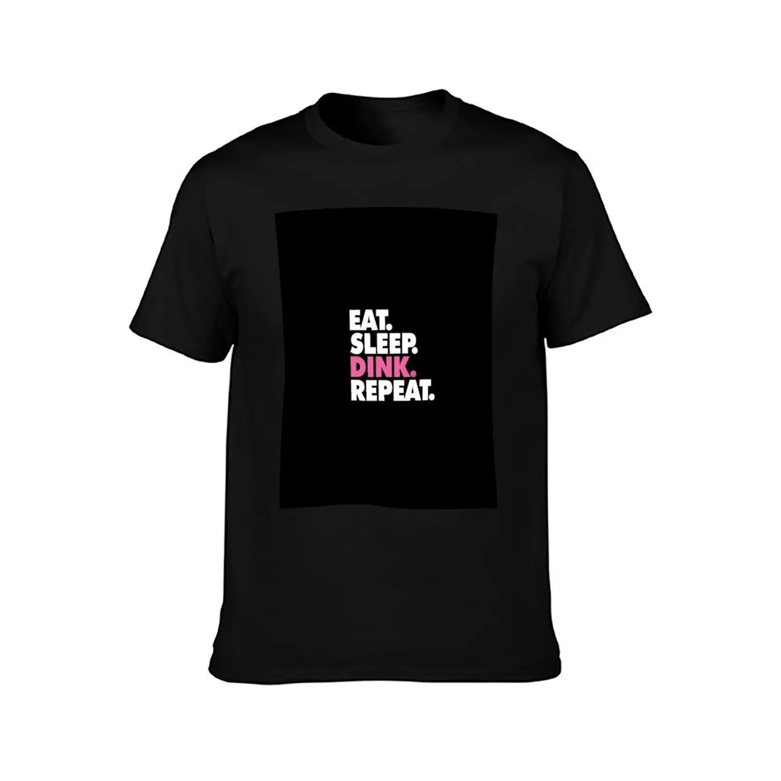 Eat Sleep Dink Repeat - Pickleball, Dink, Eat, Sleep, Repeat T-Shirt Plus Size Lightweight Top T-Shirt