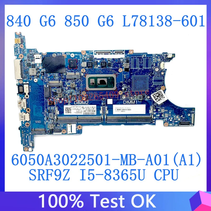 L78138-601 L78138-501 L78138-001 For HP 840 850 G6 6050A3022501-MB-A01(A1) Laptop Motherboard W/SRF9Z I5-8365U CPU 100%Tested OK