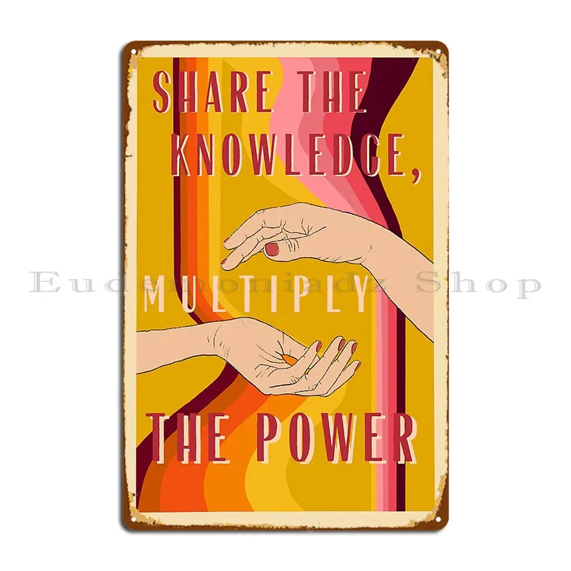 Share The Knowledge Multiply The Power Metal Signs Design Rusty Bar Cinema Party Tin Sign Poster