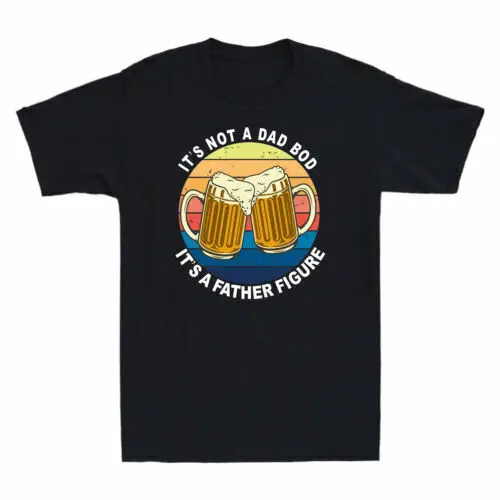 It's Not A Dad Bod It's Father Figure Beer Vintage Gift Tee Men's Cotton T-Shirt