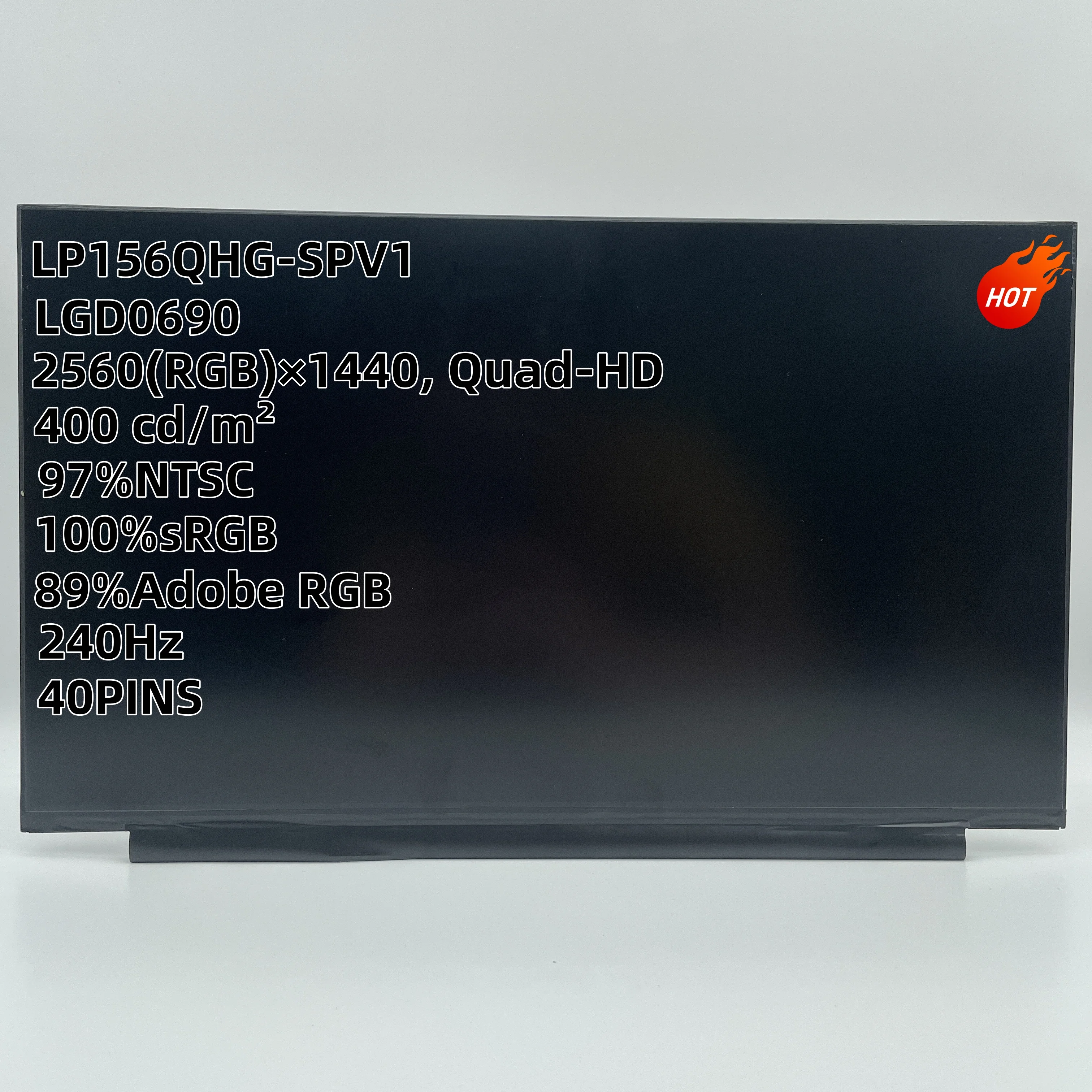 NE156QHM-NX1 BOE0A67 NE156QHM-NZ1 LGD0690 LP156QHG-SPV1 LQ156T1JW03 240Hz 40PINS QHD IPS LCD LED Screen Matrix 2560*1440