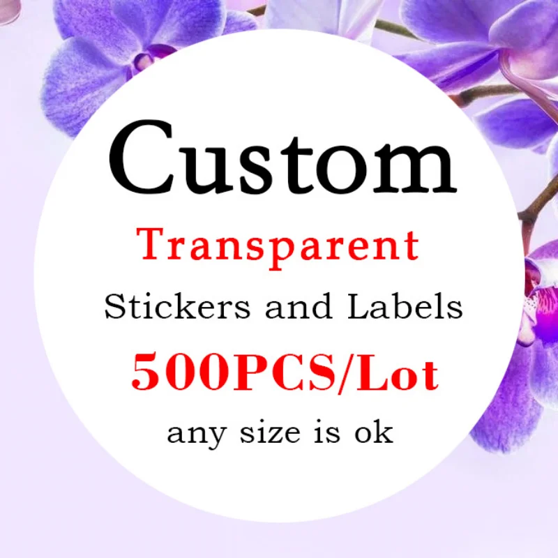 

500pcs Custom Stickers Transparent Labels Transparent Stickers White Seal Labels Birthday Wedding Personalized Gift Box Stickers