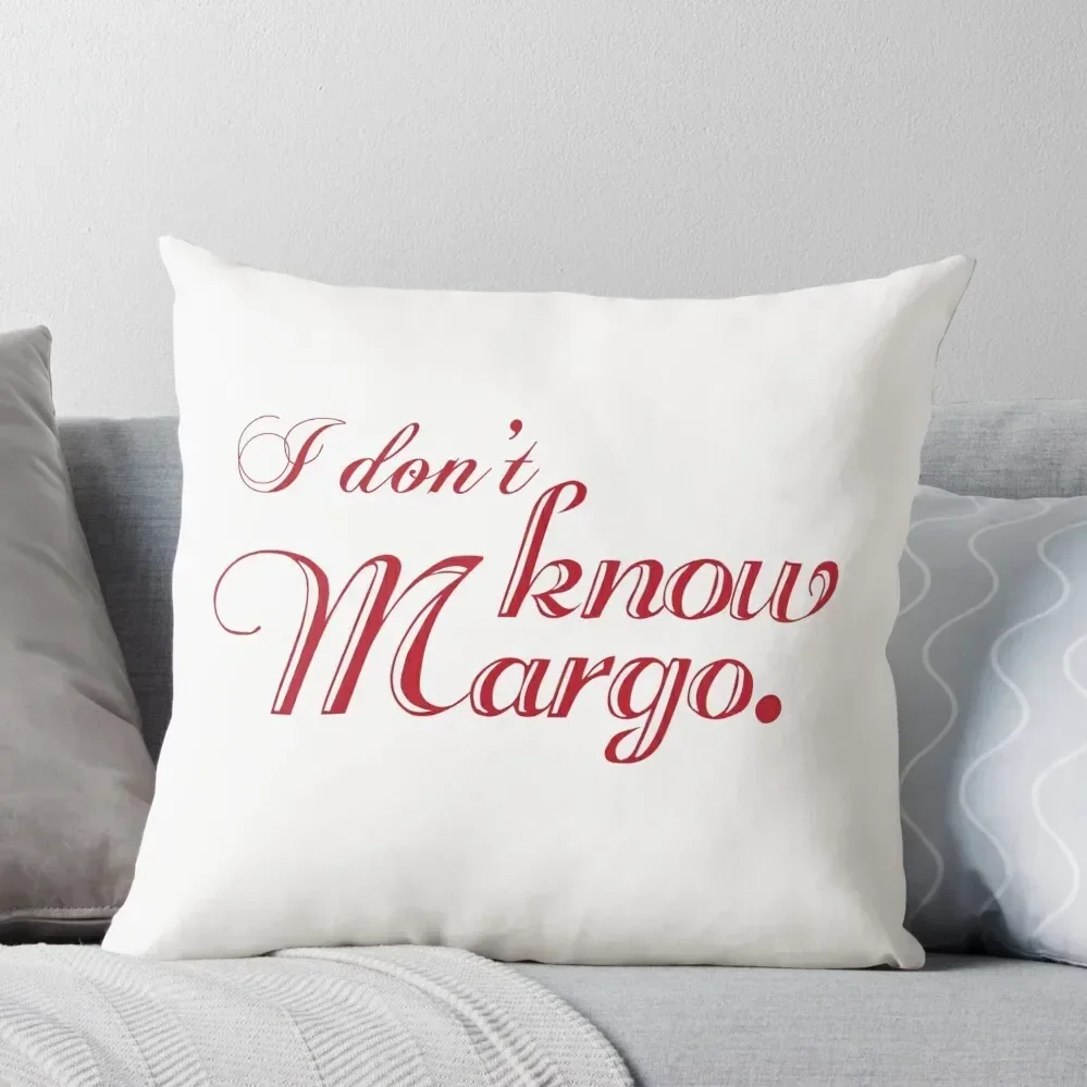 

I Don't Know Margo (Matching Todd Also Available) Throw Pillow christmas decorations 2025 Cushions For Sofa pillow