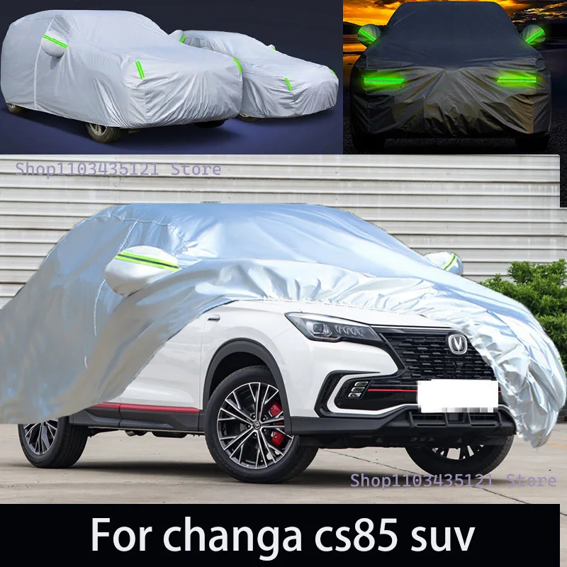 

For changa cs85 suv Outdoor Protection Full Car Covers Snow Cover Sunshade Waterproof Dustproof Exterior Car accessories